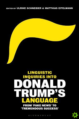 Linguistic Inquiries into Donald Trumps Language