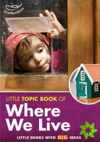Little Topic Book of Where We Live