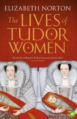 Lives of Tudor Women