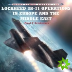 Lockheed Sr-71 Operations in Europe and the Middle East