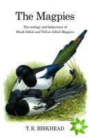Magpies: The Ecology and Behaviour of Black-Billed and Yellow-Billed Magpies