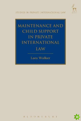 Maintenance and Child Support in Private International Law