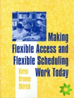 Making Flexible Access and Flexible Scheduling Work Today