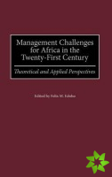 Management Challenges for Africa in the Twenty-First Century