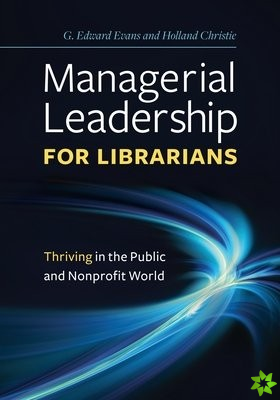 Managerial Leadership for Librarians