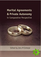 Marital Agreements and Private Autonomy in Comparative Perspective