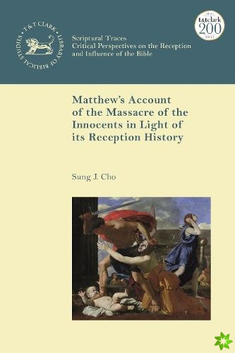 Matthews Account of the Massacre of the Innocents in Light of its Reception History