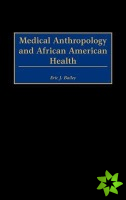 Medical Anthropology and African American Health