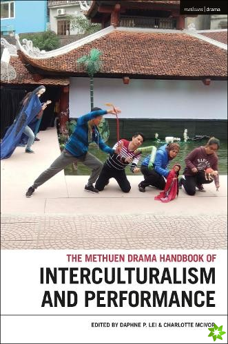 Methuen Drama Handbook of Interculturalism and Performance