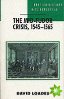 Mid-Tudor Crisis, 1545-1565