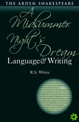 Midsummer Nights Dream: Language and Writing