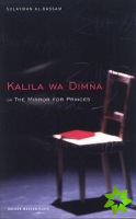 Mirror for Princes: Kalila Wa Dimna