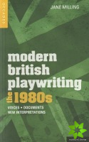 Modern British Playwriting: The 1980s