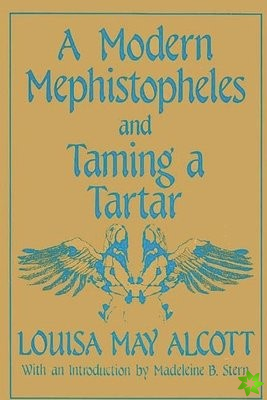 Modern Mephistopheles and Taming a Tartar