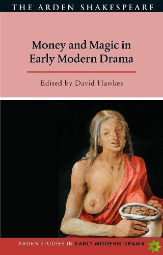 Money and Magic in Early Modern Drama