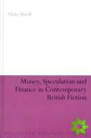 Money, Speculation and Finance in Contemporary British Fiction