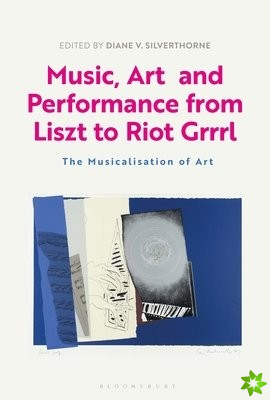 Music, Art and Performance from Liszt to Riot Grrrl