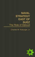 Naval Strategy East of Suez