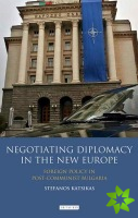 Negotiating Diplomacy in the New Europe