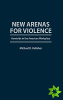 New Arenas For Violence