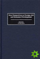New Perspectives on Foreign Aid and Economic Development