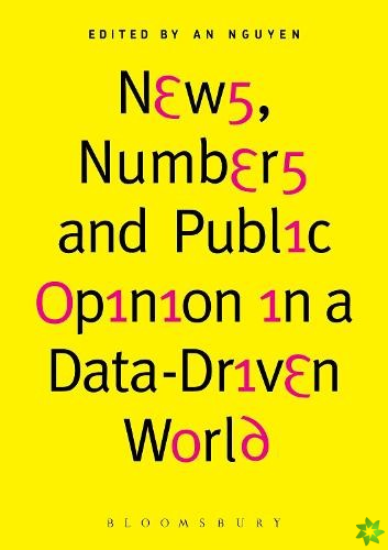 News, Numbers and Public Opinion in a Data-Driven World