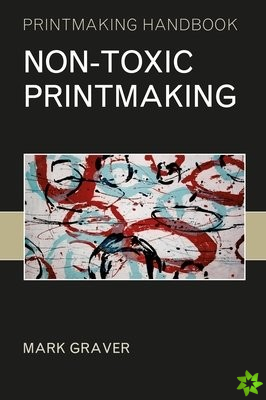 Non-toxic Printmaking
