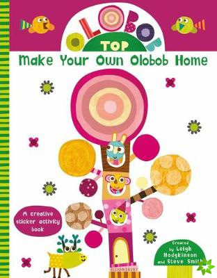 Olobob Top: Make Your Own Olobob Home