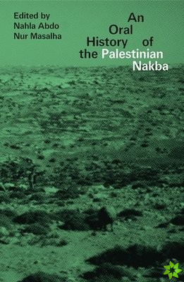 Oral History of the Palestinian Nakba