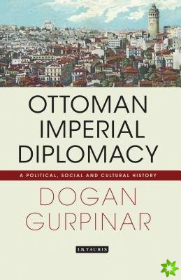 Ottoman Imperial Diplomacy