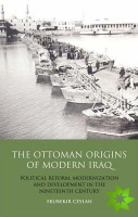 Ottoman Origins of Modern Iraq