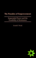 Paradox of Empowerment