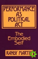 Performance as Political Act