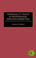 Personality Traits in Professional Services Marketing