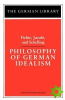 Philosophy of German Idealism: Fichte, Jacobi, and Schelling