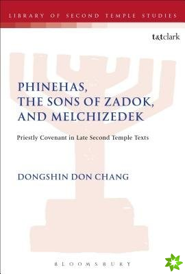 Phinehas, the Sons of Zadok, and Melchizedek