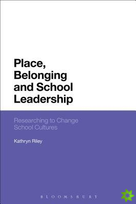 Place, Belonging and School Leadership
