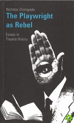 Playwright as Rebel