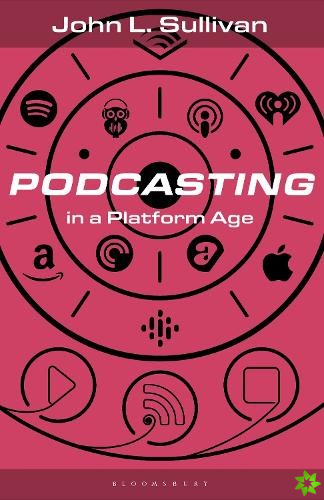 Podcasting in a Platform Age