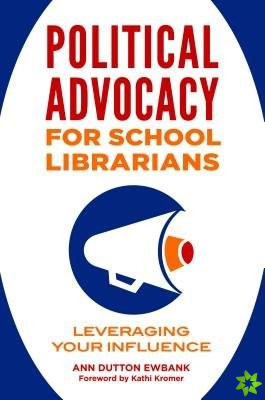 Political Advocacy for School Librarians