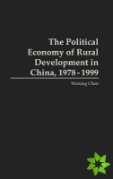 Political Economy of Rural Development in China, 1978-1999