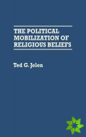 Political Mobilization of Religious Beliefs