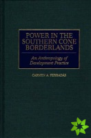 Power in the Southern Cone Borderlands