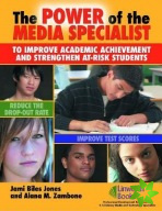 Power of the Media Specialist to Improve Academic Achievement and Strengthen At-Risk Students