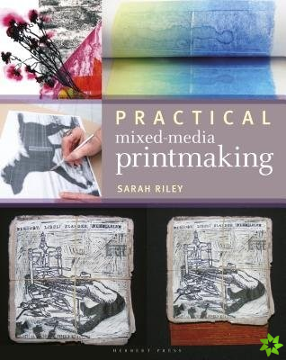 Practical Mixed-Media Printmaking