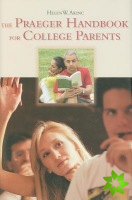 Praeger Handbook for College Parents