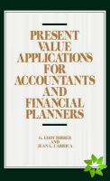 Present Value Applications for Accountants and Financial Planners