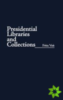 Presidential Libraries and Collections