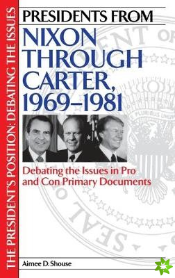 Presidents from Nixon through Carter, 1969-1981