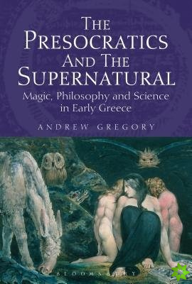 Presocratics and the Supernatural